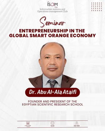 Seminar: entrepreneurship in the global smart orange economy, with Dr. Abu Al-Ala Ataifi