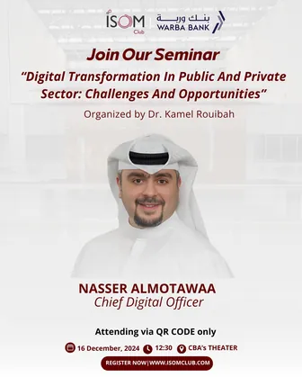 Seminar: digital transformation in the public and private sector, with Nasser Almotawaa of Warba Bank